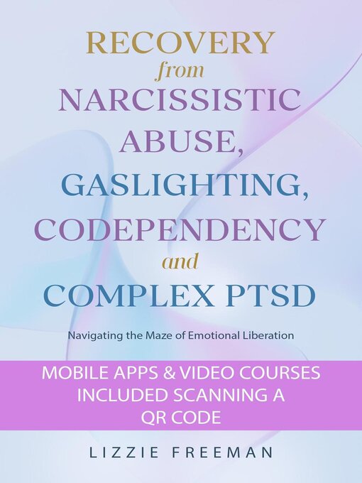 Cover image for Recovery From Narcissistic Abuse, Gaslighting, Codependency and  Complex PTSD